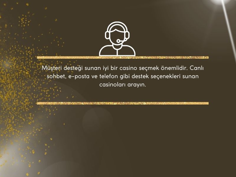 Müşteri Hizmetleri ve Desteği